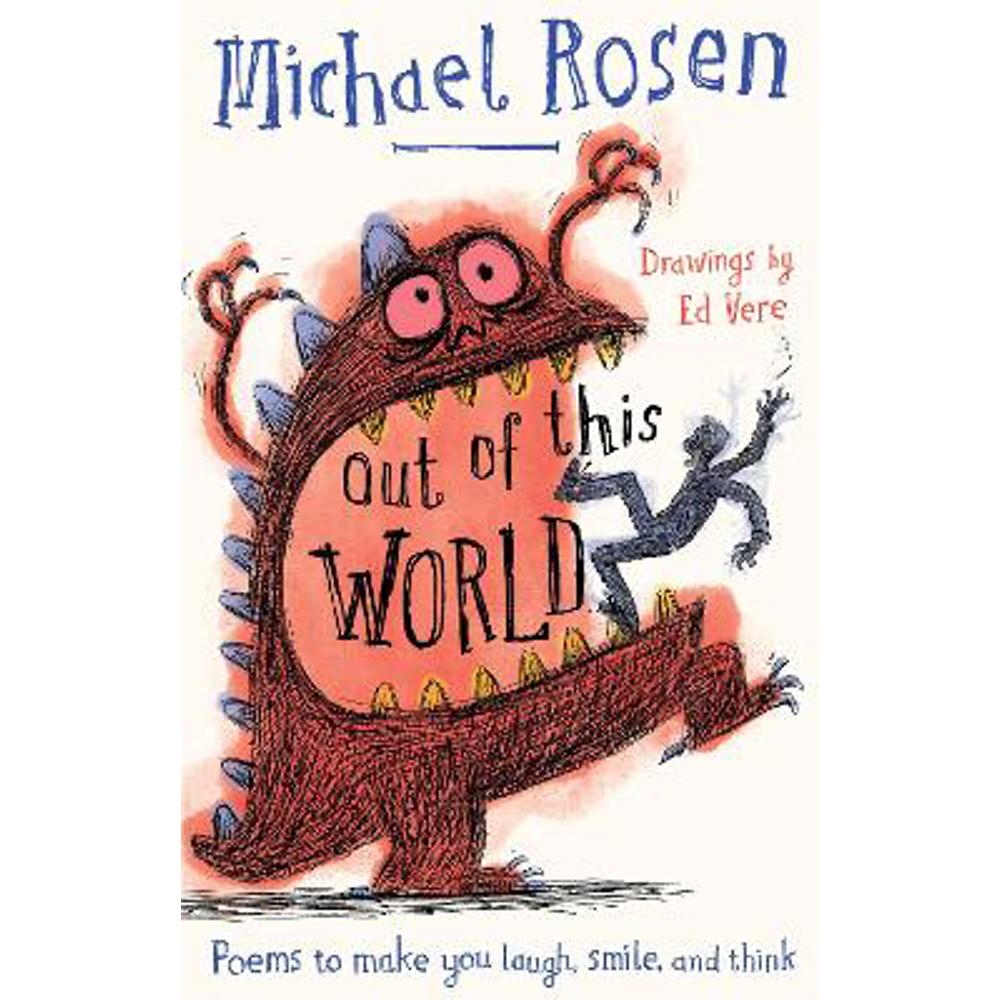 Out Of This World: Poems to make you laugh, smile and think (Hardback) - Michael Rosen